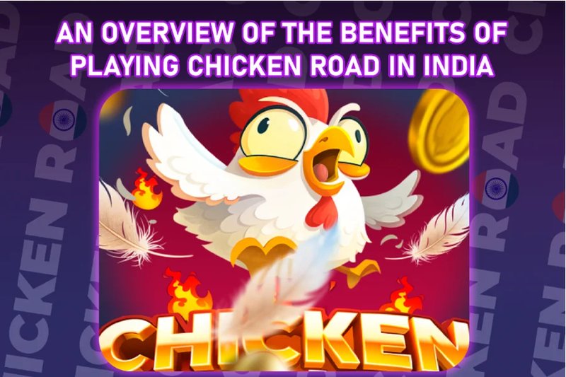 ¿Juegas a Chicken Road en España? Descubre Todos Sus Secretos y Beneficios - overview